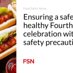 Ensuring a safe and healthy Fourth of July celebration with food safety precautions