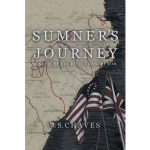 J.S. Chaves’s New Book, “Sumner’s Journey,” Centers Around a Simple Farmer’s Life While Fighting for America’s Freedom and Independence in the Revolutionary War