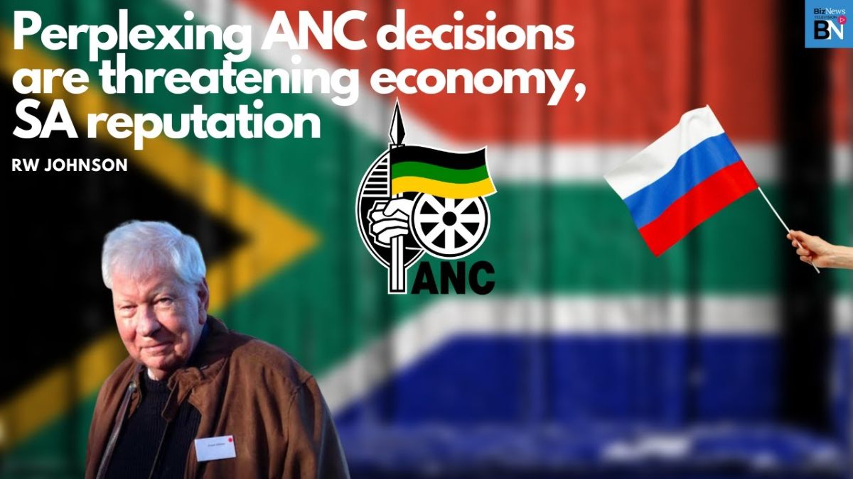 RW Johnson: Perplexing ANC decisions are threatening economy, SA reputation