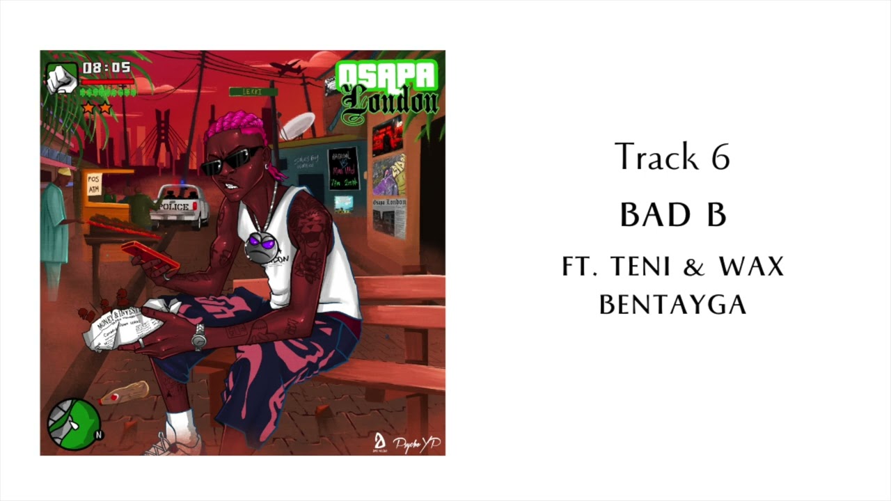 PsychoYP – BAD B Ft. Wax Bentayga & Teni