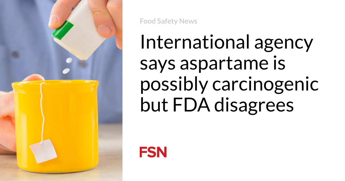 International agency says aspartame is possibly carcinogenic but FDA disagrees