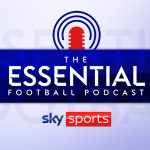 Subscribe to the Essential Football podcast from Sky Sports | Football News | Sky Sports