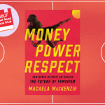 Women in Sports Are Literally Changing the Game. This Book Takes a Look at How—And Why