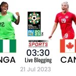 Nigeria Vs Canada Live Blogging – 2023 #FIFAWWC Group B, Matchday 1