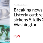 Breaking news: Listeria outbreak sickens 5, kills 3 in Washington