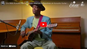 Alternating Basslines on Acoustic Guitar with Eric Bibb | Elixir Strings