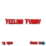 Lil Kesh – Feeling Funny ft. Young Jonn