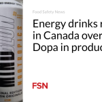 Energy drinks recalled in Canada over L-Dopa in product