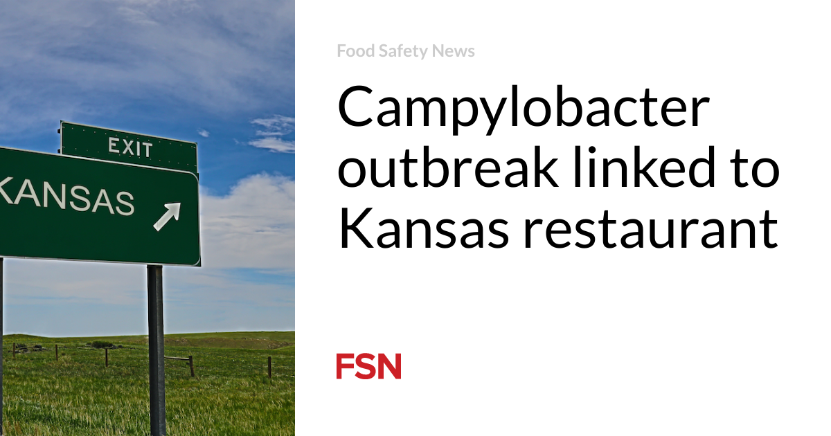 Campylobacter outbreak linked to Kansas restaurant