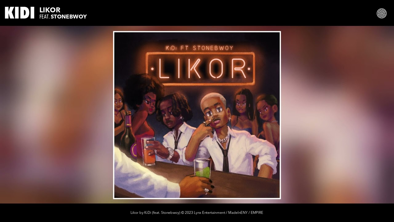 KiDi – Likor ft. Stonebwoy