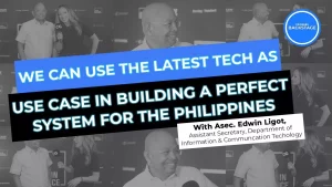 Philippines eGov super app to transform government services, DICT’s Edwin Ligot tells CoinGeek Backstage