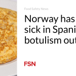 Norway has two sick in Spanish botulism outbreak