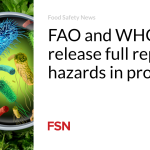 FAO and WHO release full report on hazards in produce