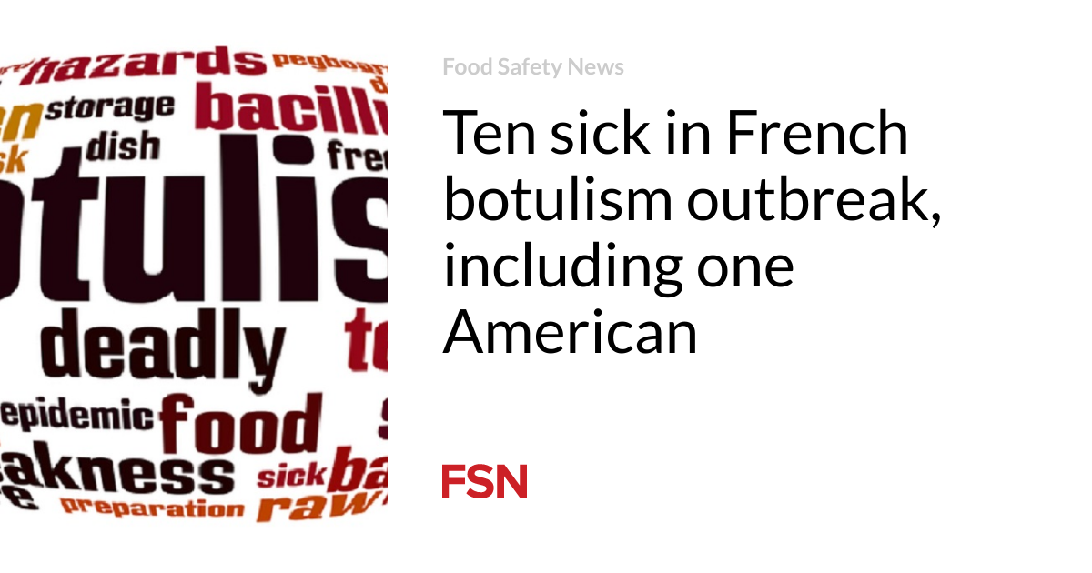 Ten sick in French botulism outbreak, including one American