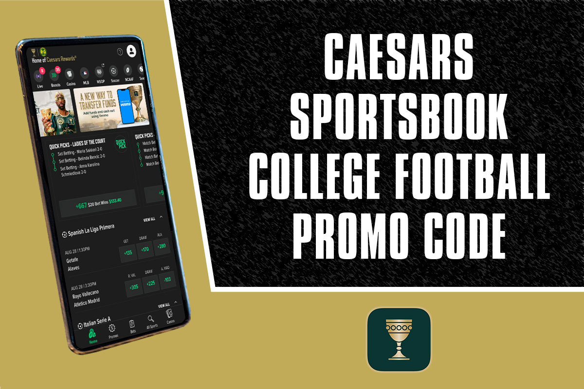 Caesars Sportsbook Promo Code NEWSWKGET Unlocks $250 College Football Bonus