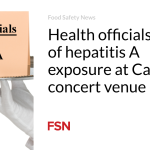 Health officials warn of hepatitis A exposure at California concert venue