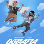 New Music: Portable feat. Terry G — Ogbafia