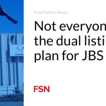 Not everyone likes the dual listing plan for JBS