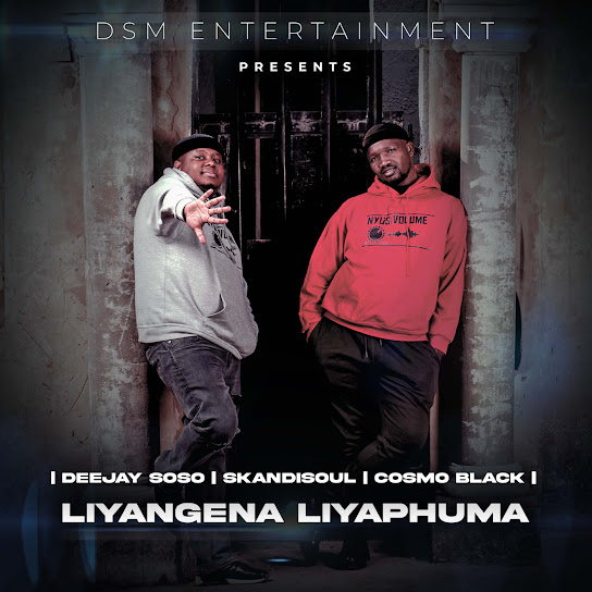 Deejay Soso – Liyangena Liyaphuma ft Skandisoul & Cosmo Black