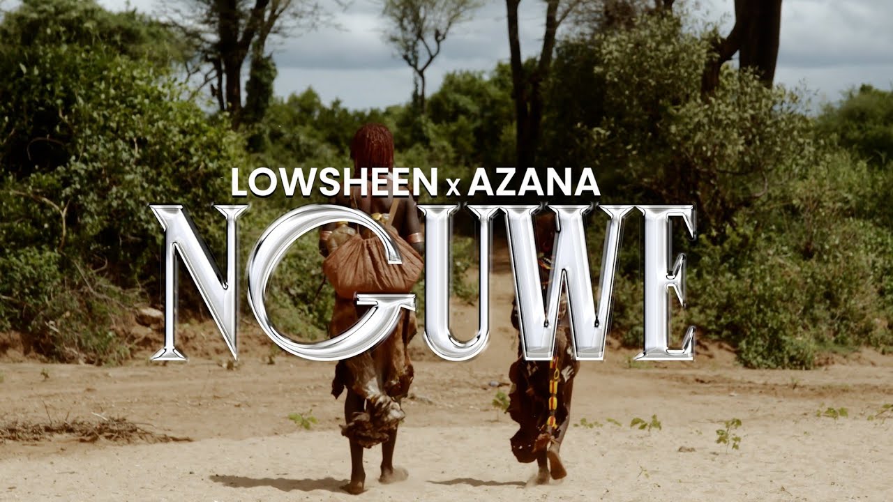 Lowsheen & Azana – Nguwe