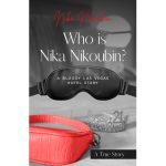 Persian Singer and Mental Health Advocate Nika Nikoubin Published Her Autobiography, ‘Who is Nika Nikoubin? A Bloody Las Vegas Hotel Story’