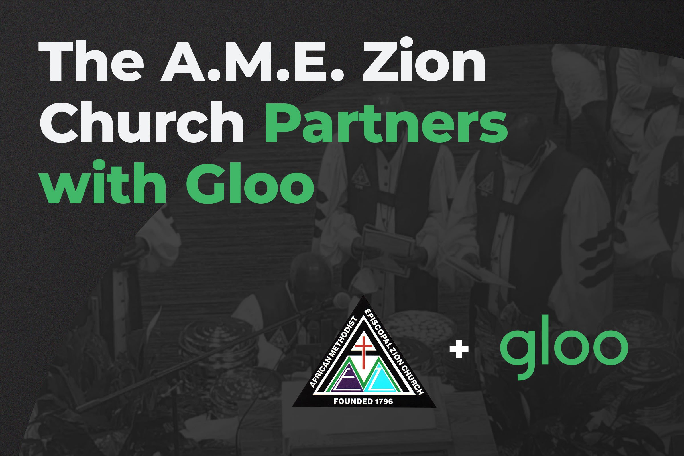 The A.M.E. Zion Church partners with Gloo to strengthen faith with technology