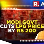 Modi govt cuts LPG price by Rs 200