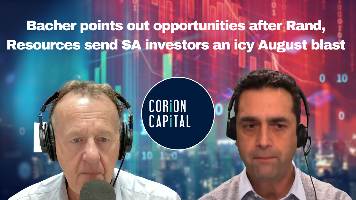 Bacher points out opportunities after Rand, Resources send SA investors an icy August blast