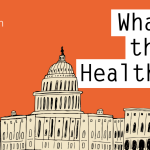 KFF Health News’ ‘What the Health?’: An Encore: 3 HHS Secretaries Reveal What the Job Is Really Like