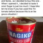 Erisco Foods Arrests Lady For Saying Their Tomato Tastes Sugary