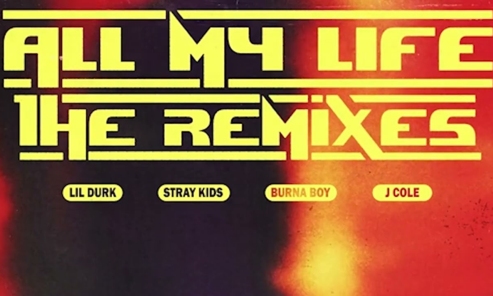 New Music: Lil Durk feat. J. Cole and Burna Boy — All My Life (Remix)