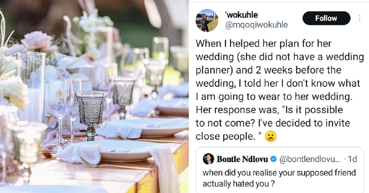 “After I helped my friend to plan her wedding she told me I wasn’t invited” – South African woman reveals