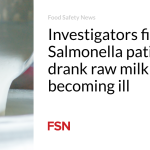 Investigators find Salmonella patients drank raw milk before becoming ill