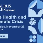 The Walrus Talks at Home: The Health and Climate Crisis