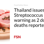 Thailand issues Streptococcus suis warning as 2 dozen deaths reported