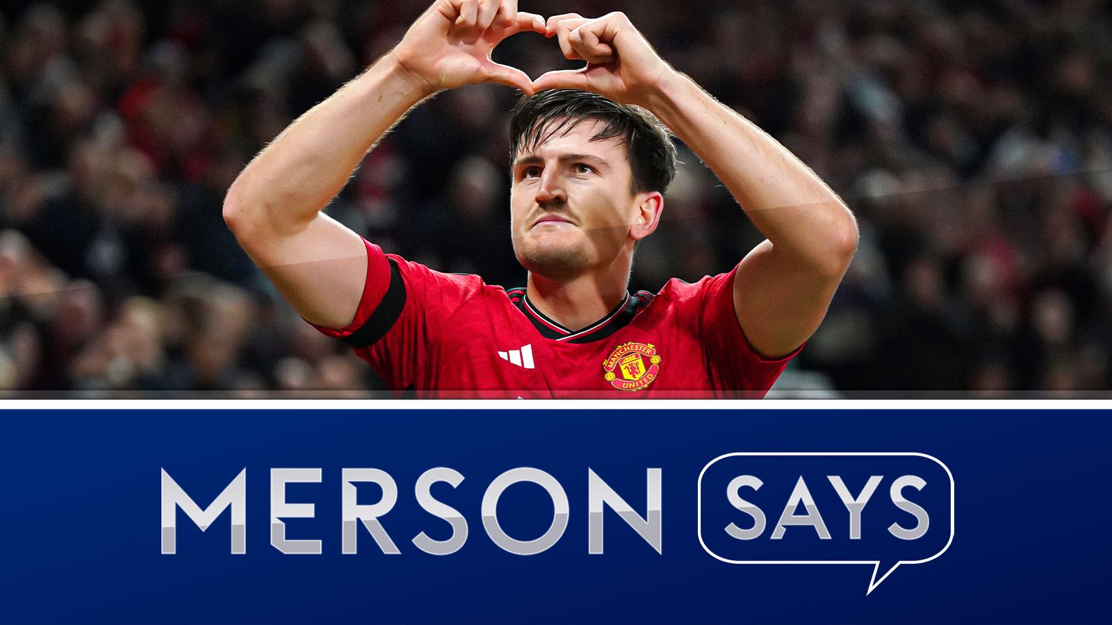 Merson says: Man Utd are a better team with Maguire in it