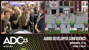 ADC23 Unites the World’s Audio Developers on November 13-15, 2023, Both In London and Online