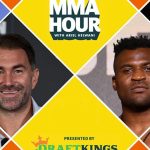 Watch The MMA Hour with Ngannou, Hearn, Hardy, and Davis now