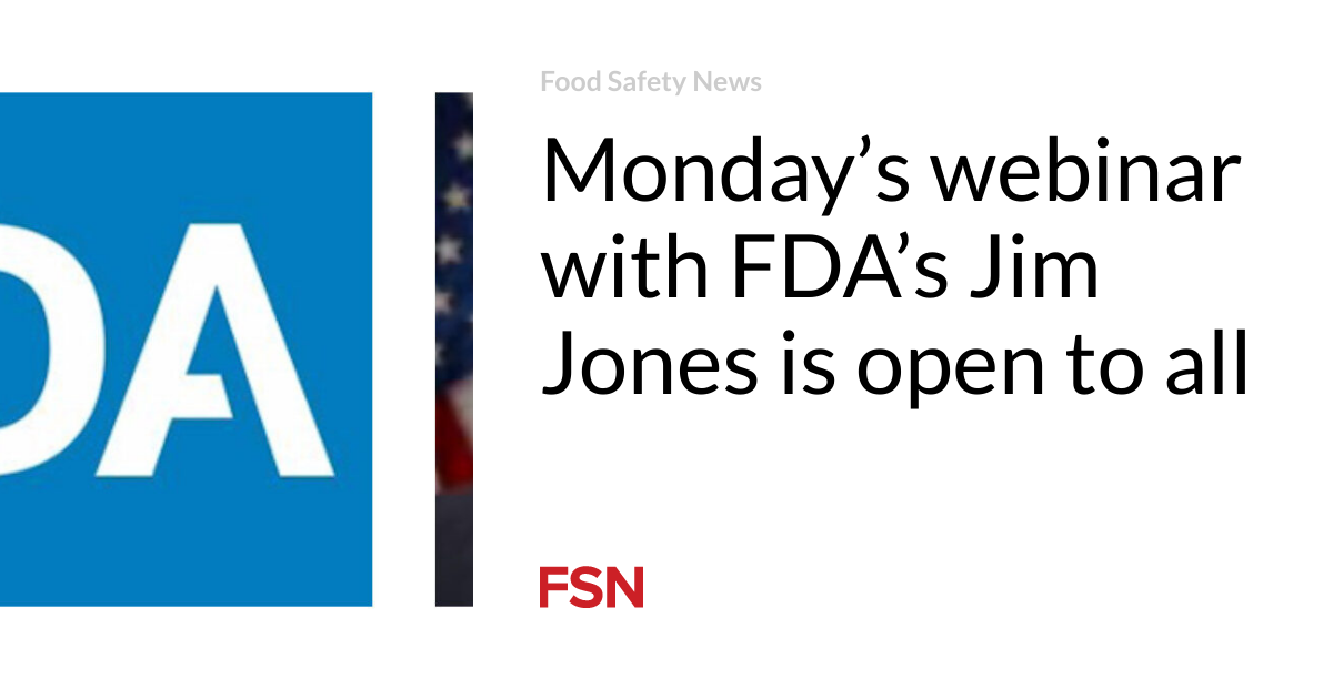 Monday’s webinar with FDA’s Jim Jones is open to all