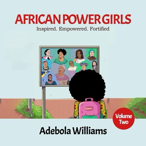 Adebola Williams Releases Volume Two of ‘African Power Girls’, Dedicates Latest Edition to Daughter