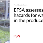 EFSA assesses hazards for water use in the produce sector