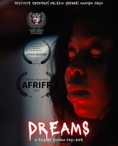 Chioma Paul-Dike’s “Dreams” Debuts At African International Film Festival (AFRIFF) 2023