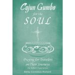 Betsy Comeaux Richard’s Newly Released “Cajun Gumbo for the Soul” is a Heartwarming Collection of Stories from Serving Travelers in the Heart of Louisiana