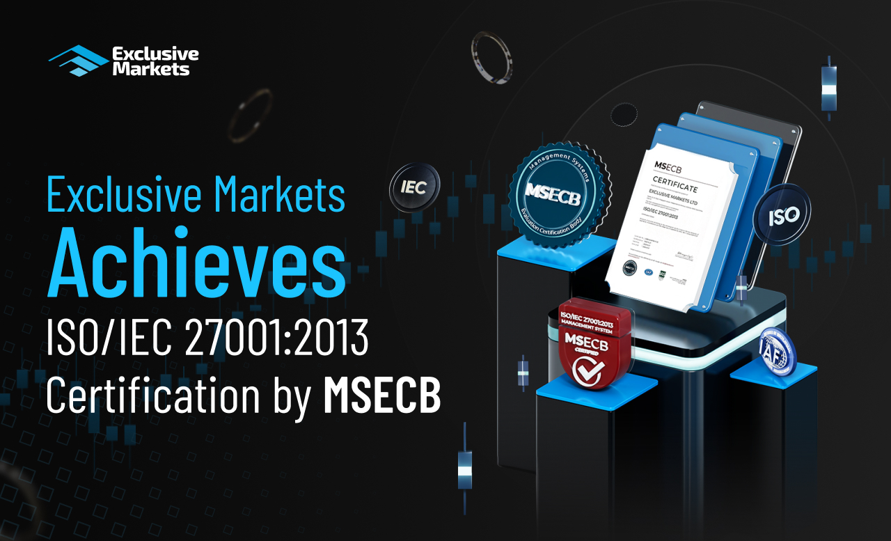 Exclusive Markets is Proudly ISO/IEC 27001:2013 Certified by MSECB for Unparalleled Commitment to Information Security