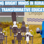 Unearthing bright minds in rural Limpopo for transformative education – Sumbandila’s Leigh Bristow