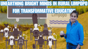 Unearthing bright minds in rural Limpopo for transformative education – Sumbandila’s Leigh Bristow