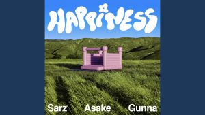 Sarz – Happiness ft. Asake, Gunna