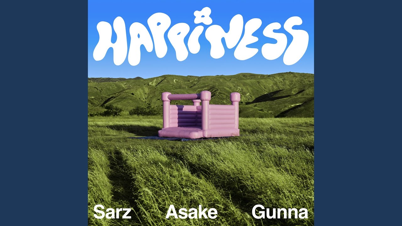 Sarz – Happiness ft. Asake, Gunna