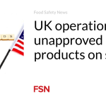 UK operation finds unapproved U.S. products on sale