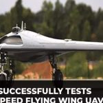 India successfully tests indigenous High-Speed Flying Wing UAV